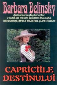 Capriciile destinului - Barbara Delinsky