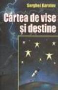 Cartea de vise si destine - Serghei Karatov