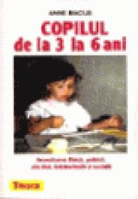 Copilul de la 3 la 6 ani - Anne Bacus