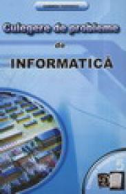 Culegere de probleme de INFORMATICA - 