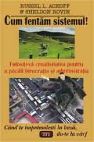 Cum fentam sistemul! - Russel L. Ackoff