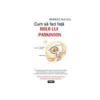 Cum sa faci fata bolii lui Parkinson - Bridget Mccall