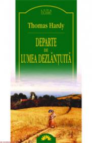Departe de lumea dezlantuita  - Thomas Hardy