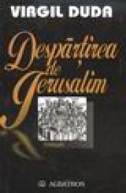 Despartirea de Ierusalim - Virgil Duda
