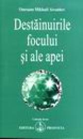 Destainuirile focului si ale apei - Omraam Mikhael Aivanhov