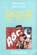 Deutsch fur kinder - Germana pentru cei mici - Gheorghe Radulescu