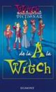 Dictionar de la A la WITCH -