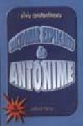 Dictionar explicativ de antonime (uz scolar) - Silviu Constantinescu