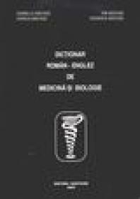 Dictionar roman-englez de medicina si biologie - Corneliu Nastase, Viorica Nastase, Ion Nastase, Veronica Nastase