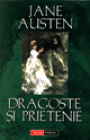 Dragoste si prietenie - Jane Austen