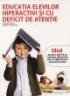 Educatia elevilor hiperactivi si cu deficit de atentie - Kieran Egan