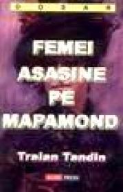 Femei asasine pe mapamond - Traian Tandin