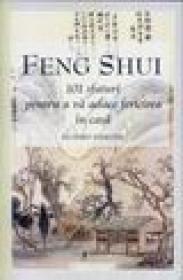 Feng Shui 101 sfaturi pentru a va aduce fericirea in casa - Richard Webster
