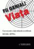 Fii genial! Viata - Michael Heppell