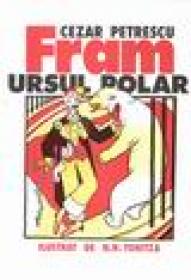 Fram ursul polar - Cezar Petrescu