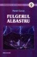 Fulgerul albastru - Pavel Corut