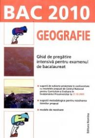 Geografie. Ghid de pregatire intensiva pentru examenul de bacalaureat 2010 - Mioara Popica, Steluta Dan (coord.)