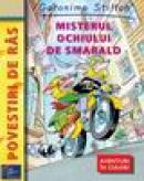 Geronimo: Misterul Ochiului de Smarald - Geronimo Stilton