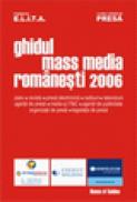 Ghidul mass-mediei romanesti 2006 - 