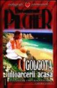 Golgota intoarcerii acasa - Rosamunde Pilcher