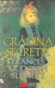 Gradina secreta - Frances Hodgson Burnett