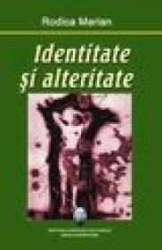 Identitate si alteritate - Rodica Marian