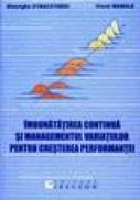 Imbunatatirea continua si managementul variatiilor pentru cresterea performantei - Gheorghe Zybaczynski, Viorel Manole