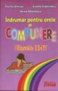 Indrumar pentru orele de compunere clasele III-IV - Florica Ancuta, Aurelia Arghirescu, Mirela Mihailescu