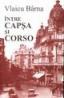 Intre Capsa si corso - Vlaicu Barna