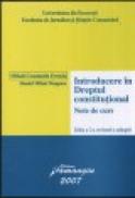 Introducere in Dreptul constitutional Note de curs Editia a 2-a,revazuta - Mihail Constantin Eremia Si Daniel Mihai Dragnea