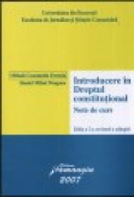 Introducere in Dreptul constitutional Note de curs Editia a 2-a,revazuta - Mihail Constantin Eremia Si Daniel Mihai Dragnea