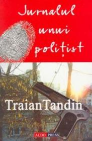 Jurnalul unui politist - Traian Tandin
