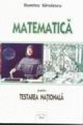 Matematica - testarea nationala - Dumitru Savulescu