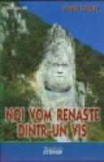 Noi vom renaste dintr-un vis - Pavel Corut