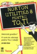 Norton Utilities 8 pentru toti - Beth Slick