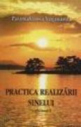 Practica realizarii sinelui vol. I - Paramahamsa Yogananda