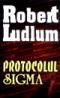 Protocolul Sigma - Robert Ludlum