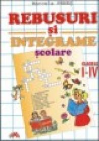 Rebusuri si integrame scolare clasele I-IV - Marcela Penes