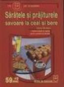 Saratele si prajiturele savoare la ceai si bere - Ioana Burlacu
