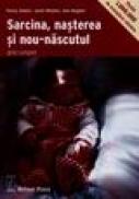 Sarcina, nasterea si nou-nascutul. Ghid complet -  Penny Simkin , Janet Whalley , Ann Keppler 
