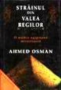 Strainul din valea regilor - O mumie egipteana misterioasa - Ahmed Osman
