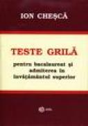 Teste grila pentru bacalaureat si admiterea in invatamantul superior - Ion Chesca