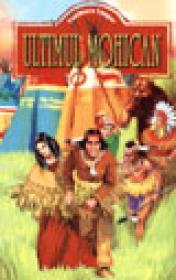 Ultimul mohican - Fenimore Cooper
