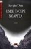 Unde Incepe noaptea - Sergiu Dan