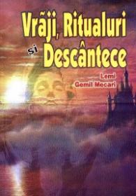 Vraji, ritualuri si descantece - Lemi Gemil Mecari