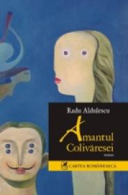 Amantul Colivaresei - Radu Aldulescu