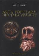 Arta populara din Tara Vrancei - Ion Cherciu