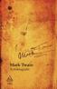 Autobiografie - Mark Twain