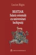 Bestiar. Salata orientala cu universitari inchipuiti - Lucian Bagiu