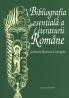 Bibliografia esentiala a Literaturii Romane. Scriitori/Reviste/Concepte - Institutul de Istorie si Teorie Literara ?G. Calinescu?